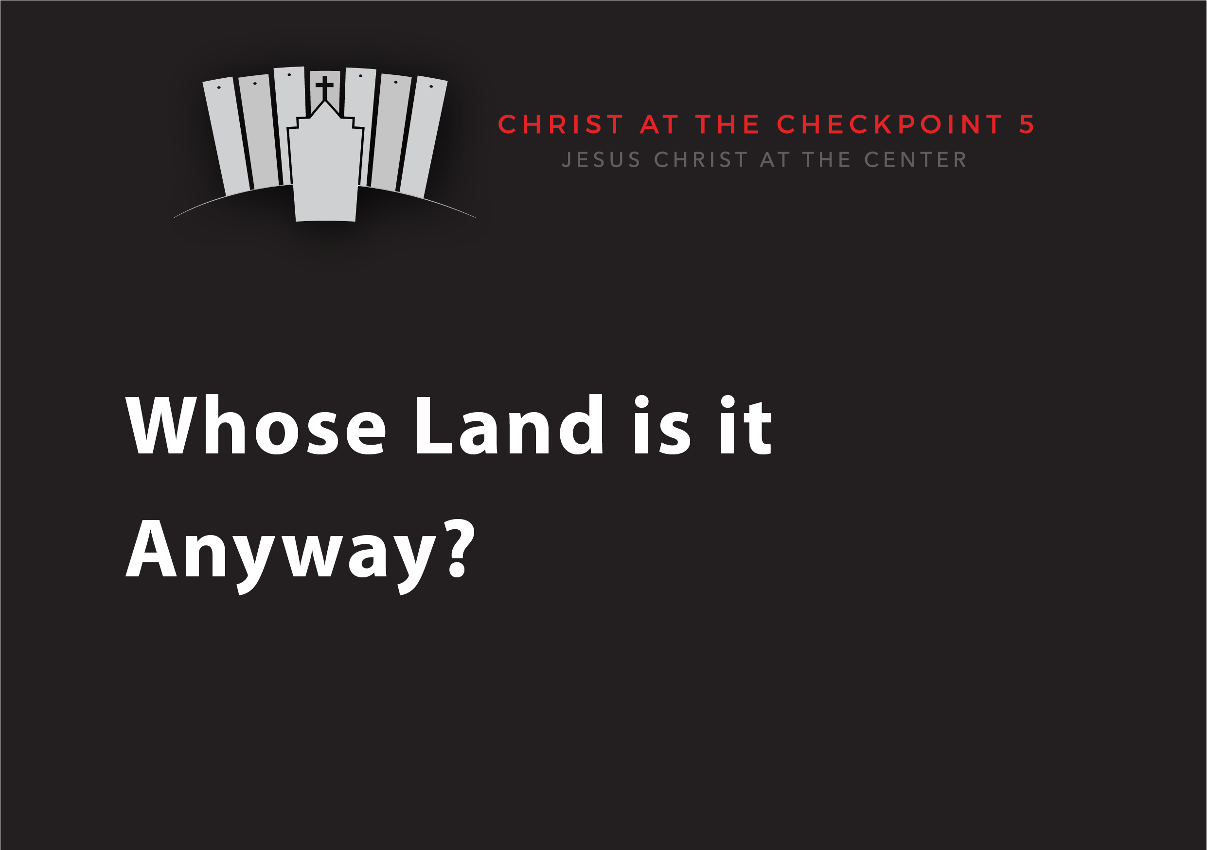 The Bible and the Land – 1 Whose Land is it Anyway?